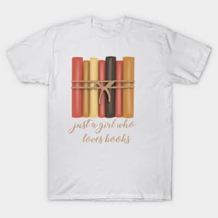 Just a girl who loves books T-Shirt